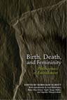 Death, Birth, and Femininity
